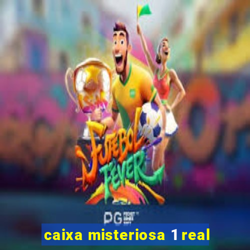 caixa misteriosa 1 real